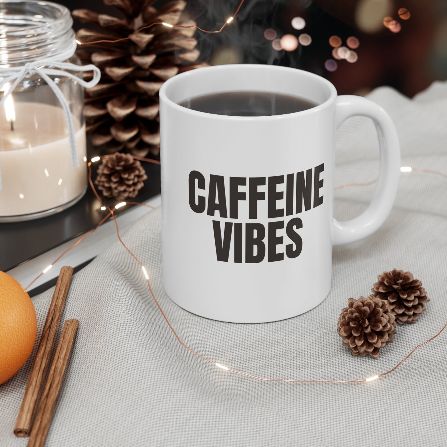 Caffeine Vibes Mug Coffee Quote White 11 oz Mug