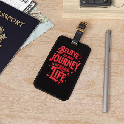 Believe In The Journey Of Your Life Luggage Tag Acrylic Travel Tag