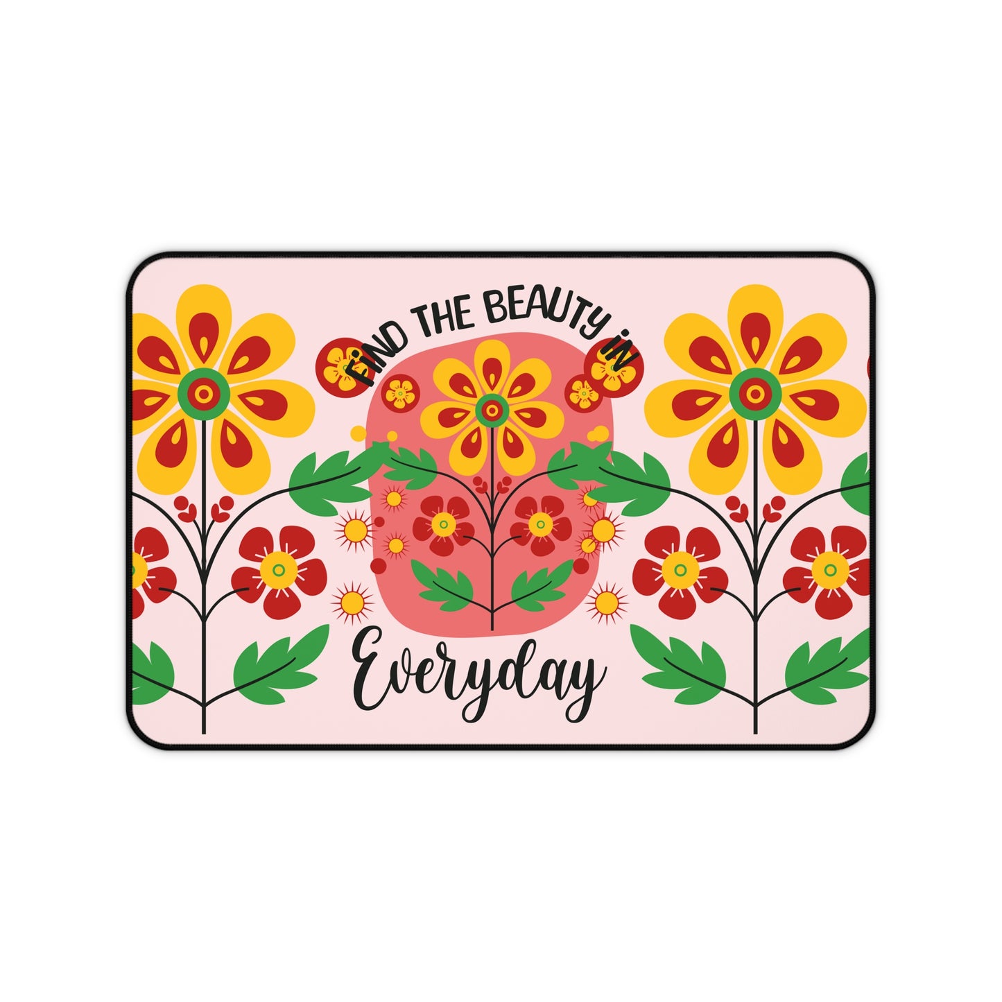 Find The Beauty Everyday Desk Mat Extended Mouse Pad (12x18, 12x22, 16x32)