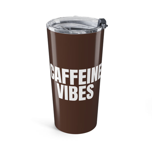 Chocolate Brown Caffeine Vibes 20oz Stainless Steel Tumbler | Color Coordinated Collection