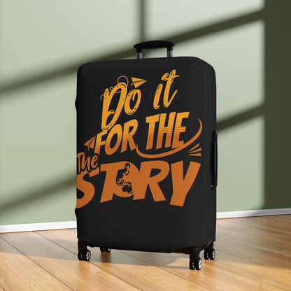 Do It For The Story Luggage Cover Travel Suitcase Cover