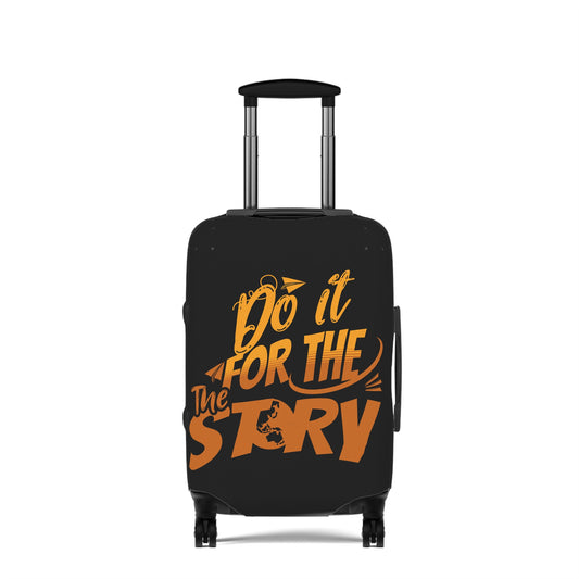 Do It For The Story Luggage Cover Travel Suitcase Cover