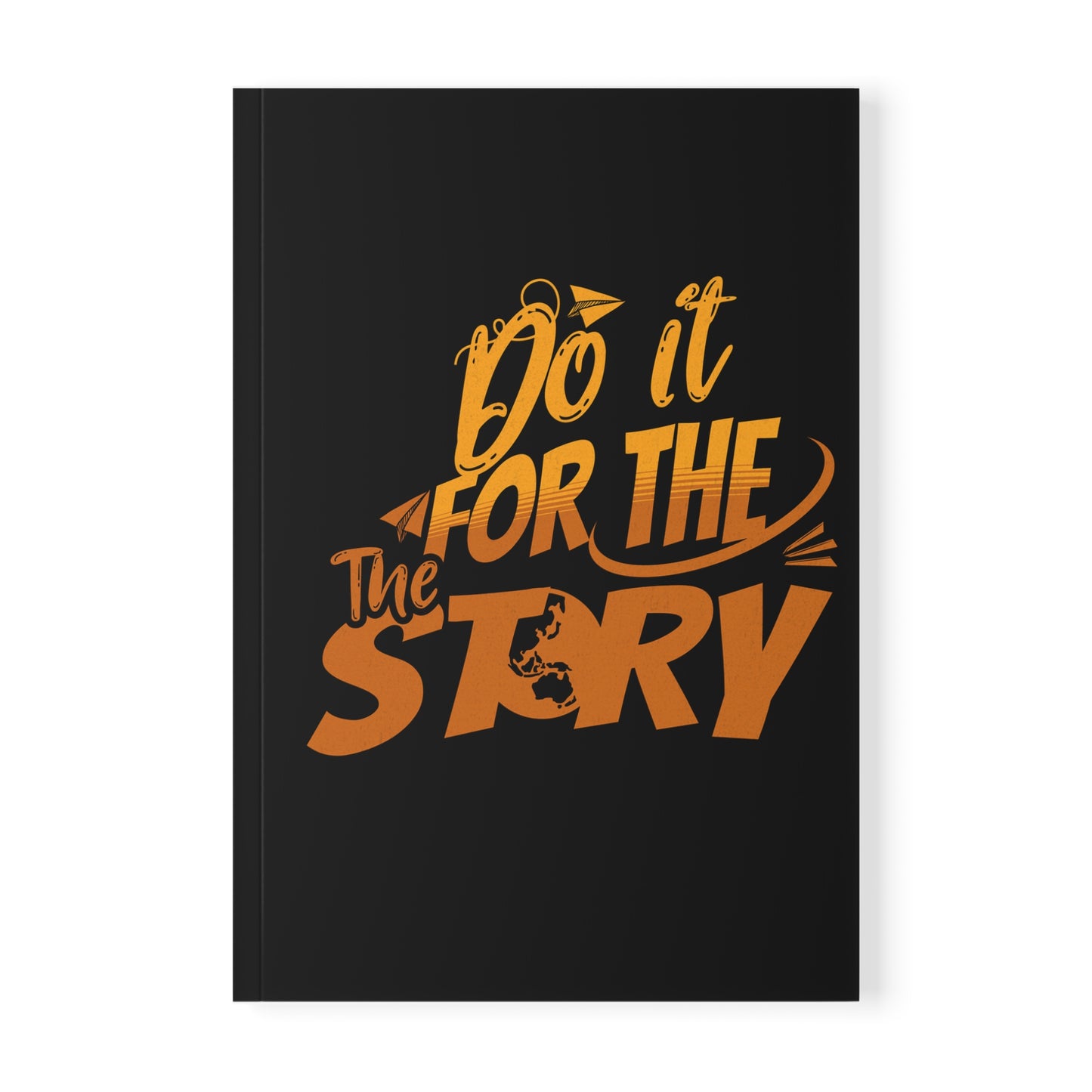 Do It For The Story Travel Journal A5 Softcover Journal (EU/Europe Only)