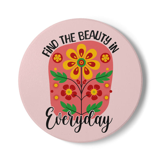 Find the Beauty in Everyday Ceramic Coaster Floral Motivational Drink Coaster