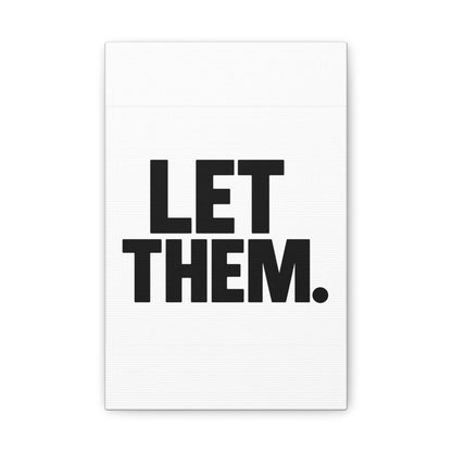 Canvas: Let Them, White Minimalist Wall Art with Black Quote, Modern Inspirational Decor | Canvas & Wall Art