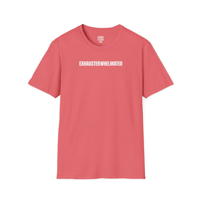 Exhausterwhelmated Life Basically Womens Gildan 64000 Shirt