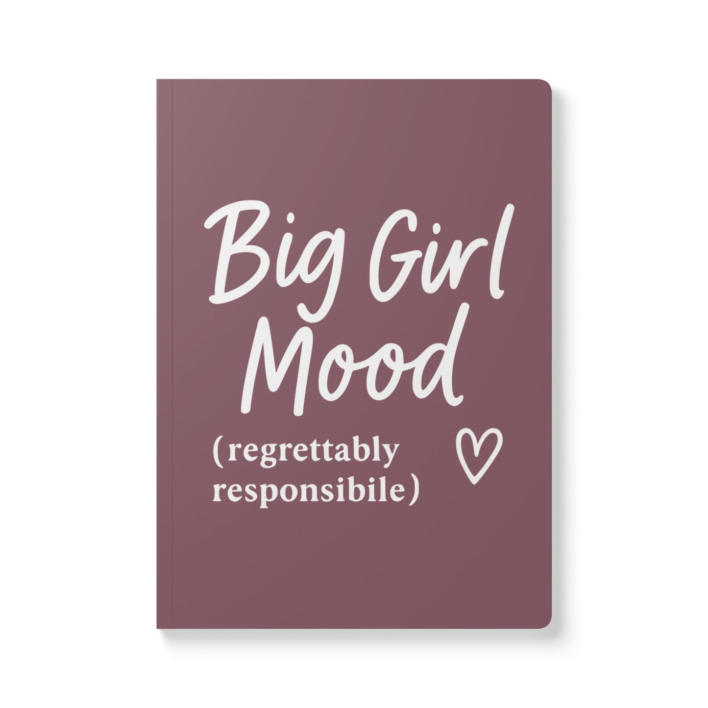 Mauve Big Girl Mood A5 Lined Journal