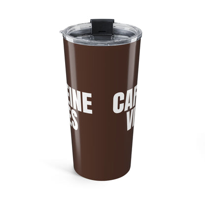 Chocolate Brown Caffeine Vibes 20oz Stainless Steel Tumbler | Color Coordinated Collection