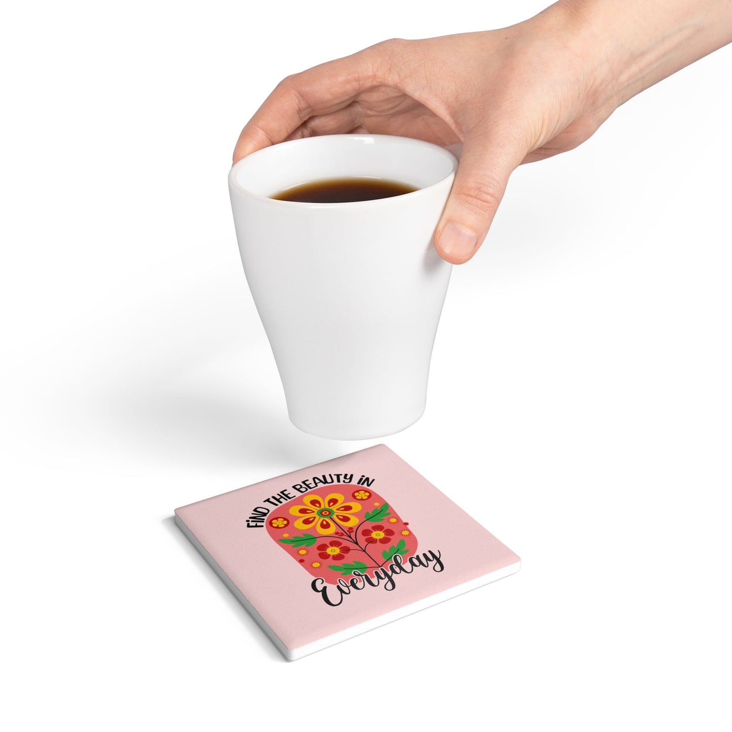 Find the Beauty in Everyday Ceramic Coaster Floral Motivational Drink Coaster