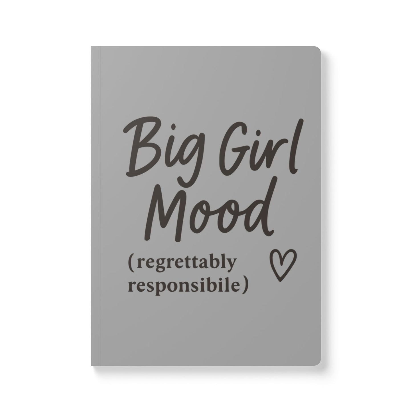 Grayscale Big Girl Mood A5 Lined Journal