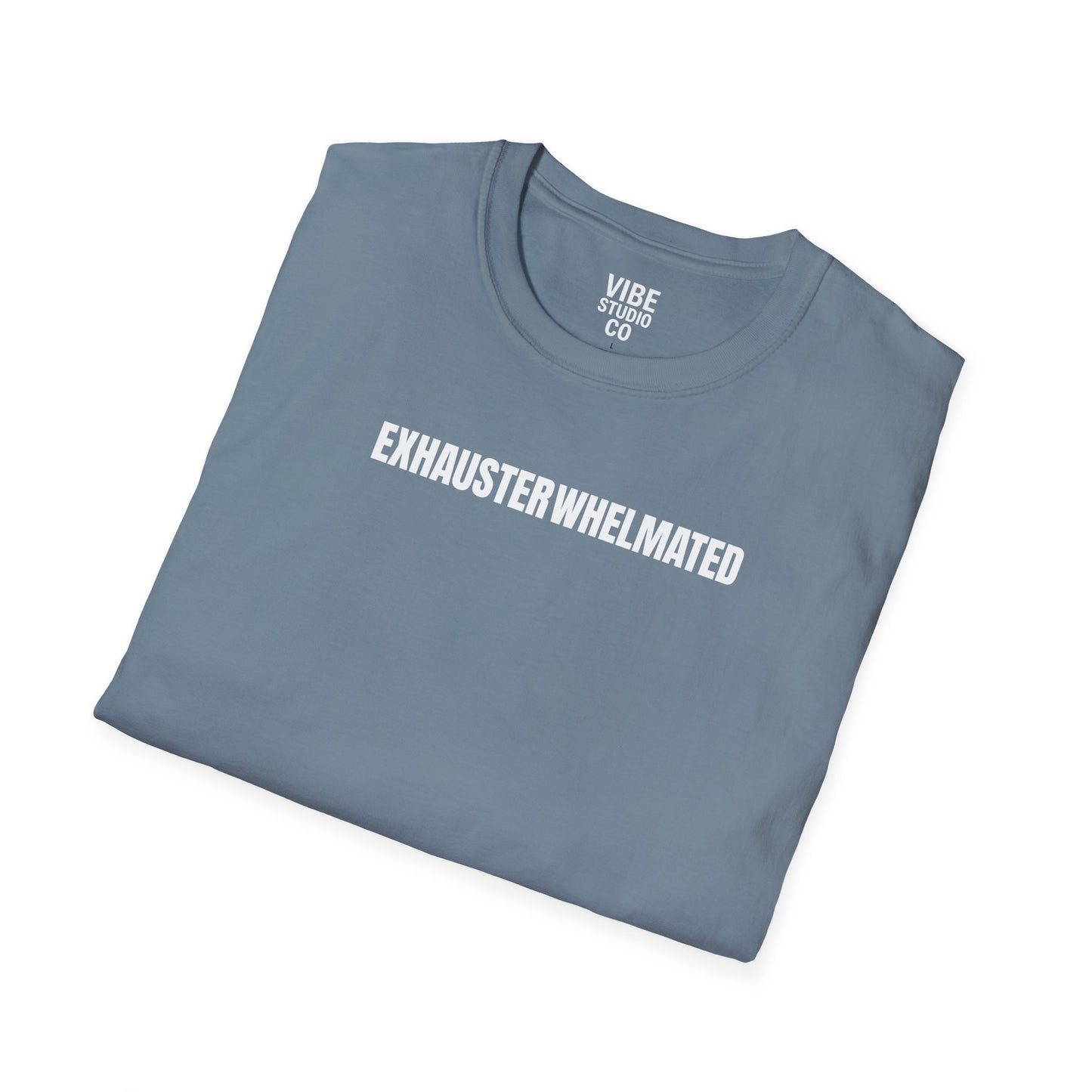 Exhausterwhelmated Life Basically Womens Gildan 64000 Shirt