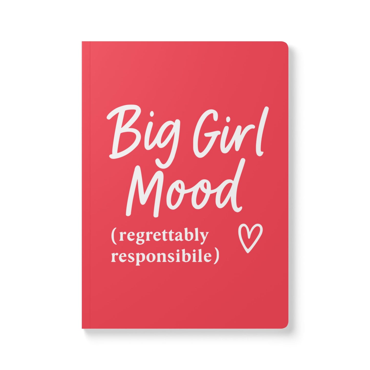 First Love Big Girl Mood A5 Lined Journal