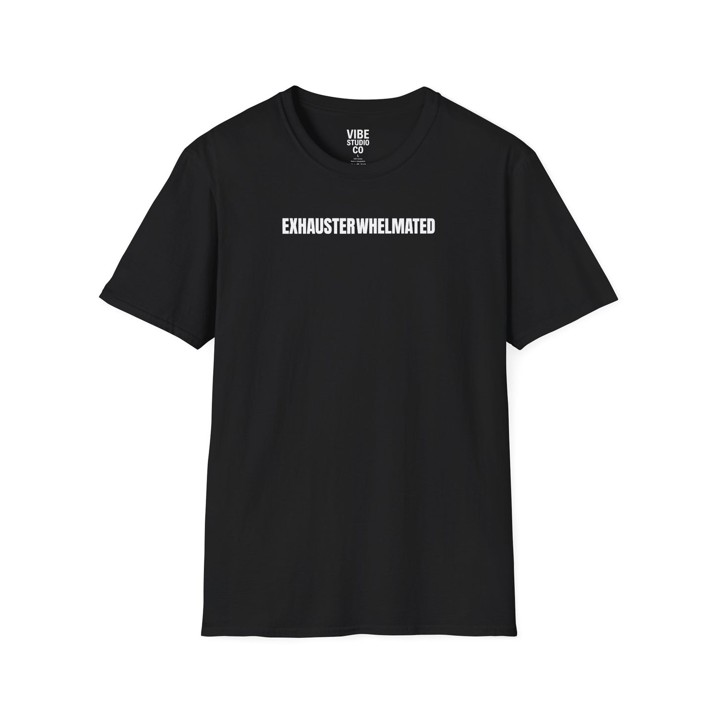 Exhausterwhelmated Life Basically Womens Gildan 64000 Shirt