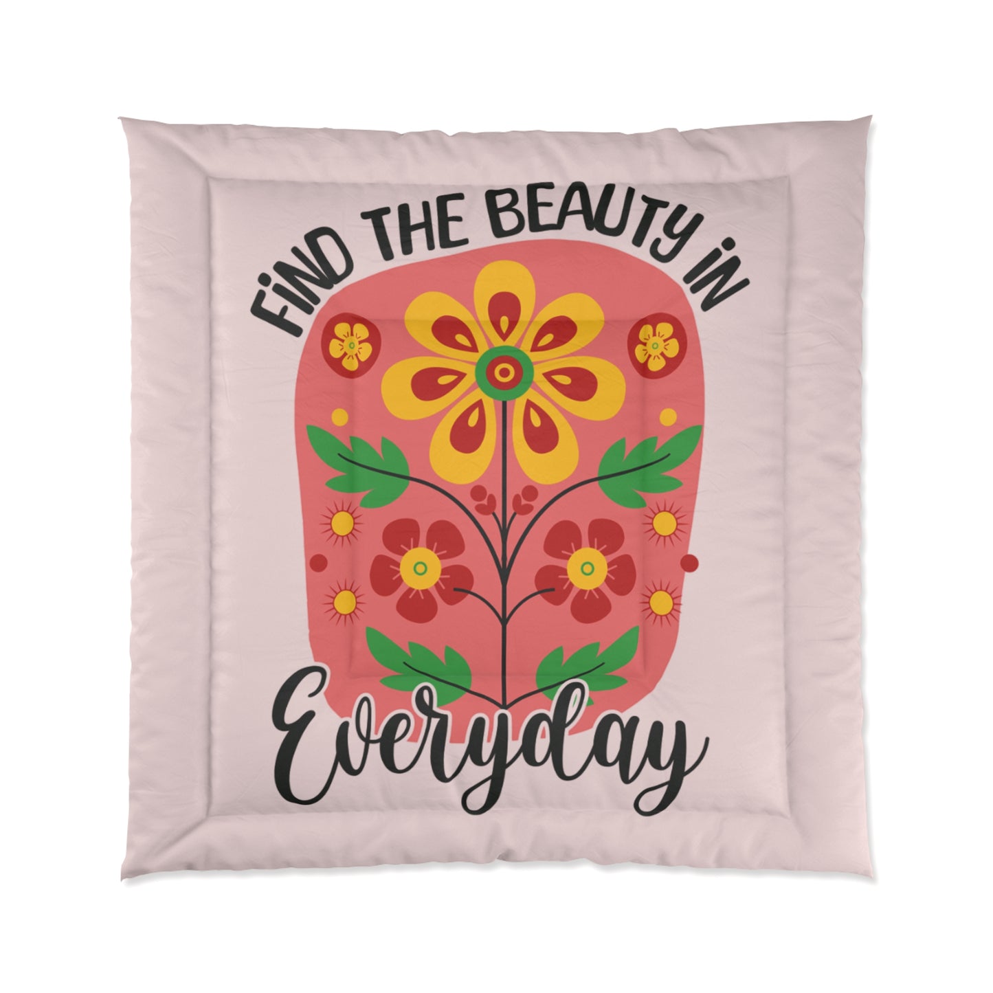 Find the Beauty in Everyday Comforter Floral Bedding