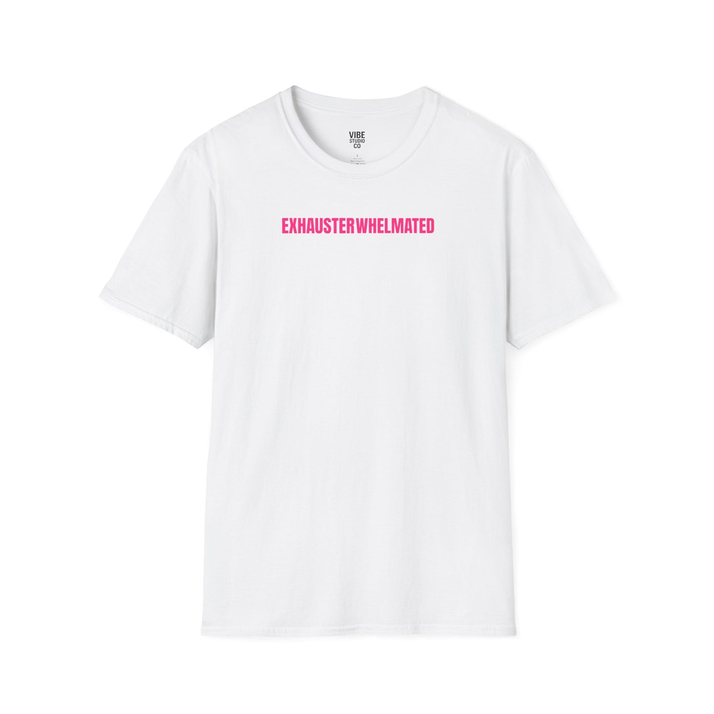 Exhausterwhelmated Life Basically Womens Gildan 64000 Shirt