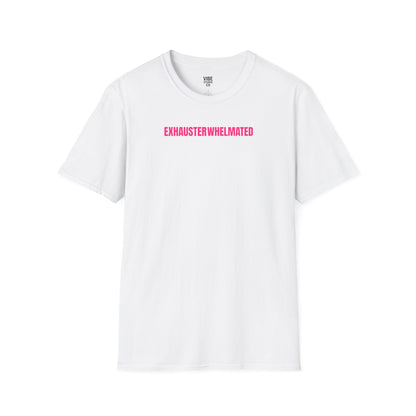 Exhausterwhelmated Life Basically Womens Gildan 64000 Shirt