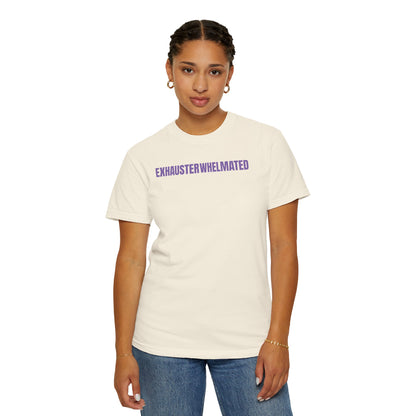 Exhausterwhelmated Life Basically Womens Comfort Colors 1717 Shirt