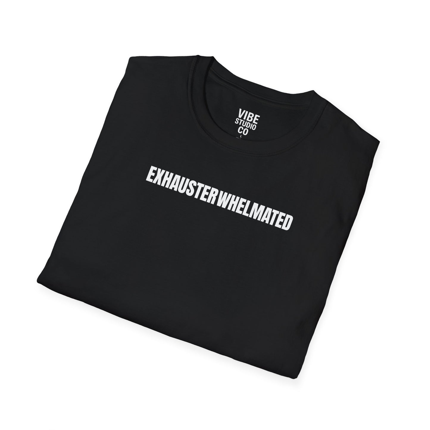 Exhausterwhelmated Life Basically Womens Gildan 64000 Shirt