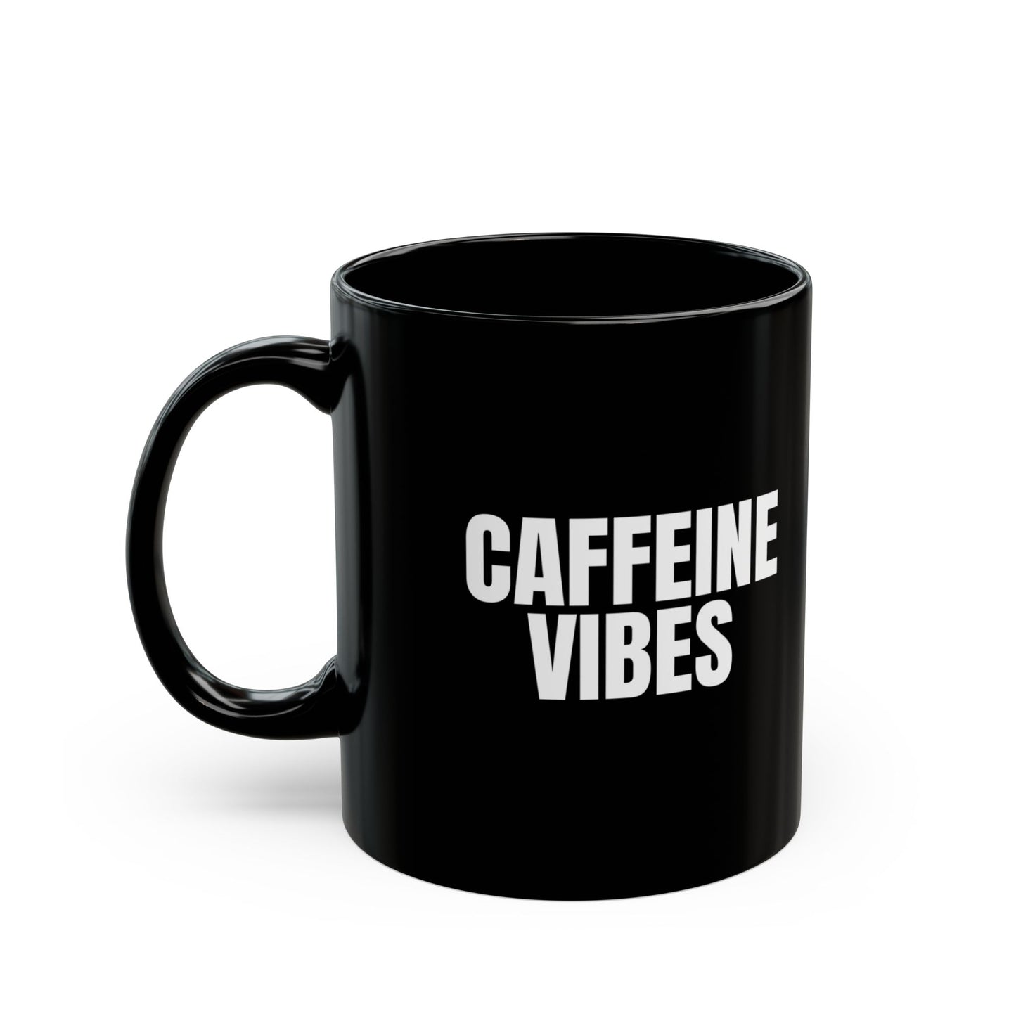 Caffeine Vibes Mug Coffee Quote Black 11 oz Mug