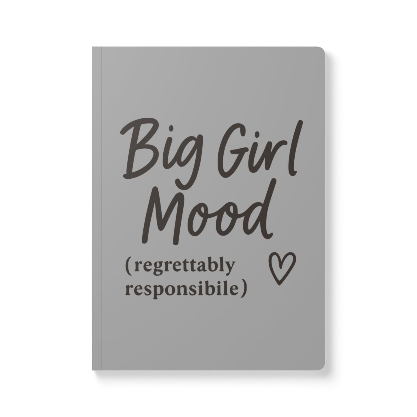 Grayscale Big Girl Mood A5 Lined Journal