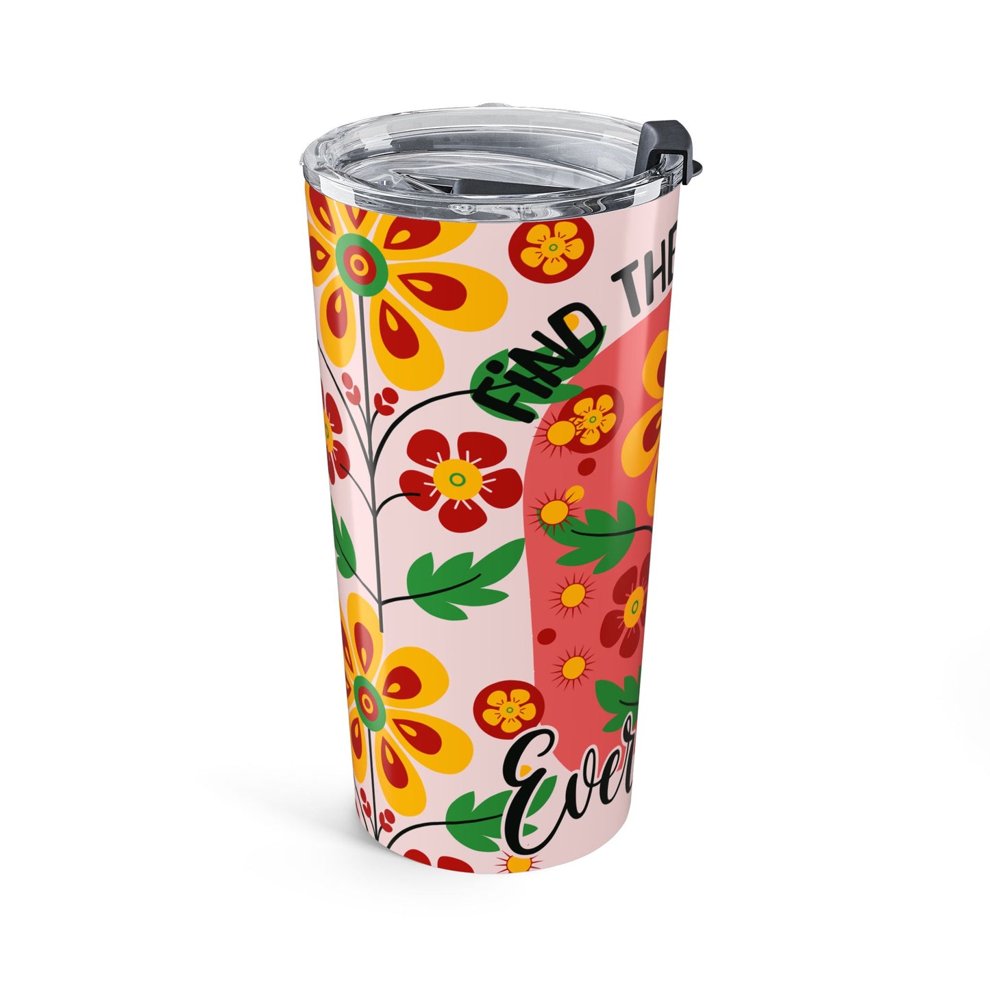 Find The Beauty Everyday 20oz Tumbler Insulated Travel Mug