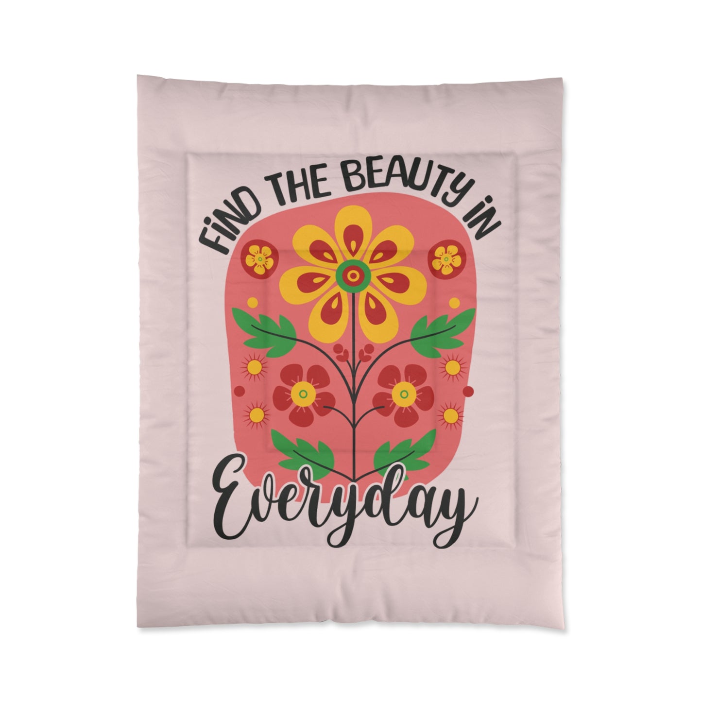 Find the Beauty in Everyday Comforter Floral Bedding