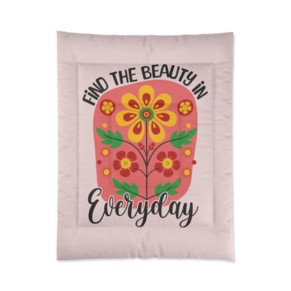 Find the Beauty in Everyday Comforter Floral Bedding