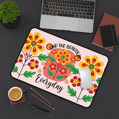Find The Beauty Everyday Desk Mat Extended Mouse Pad (12x18, 12x22, 16x32)
