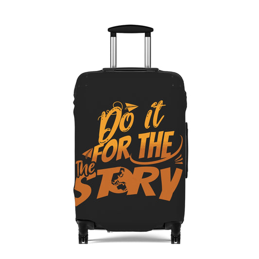 Do It For The Story Luggage Cover Travel Suitcase Cover